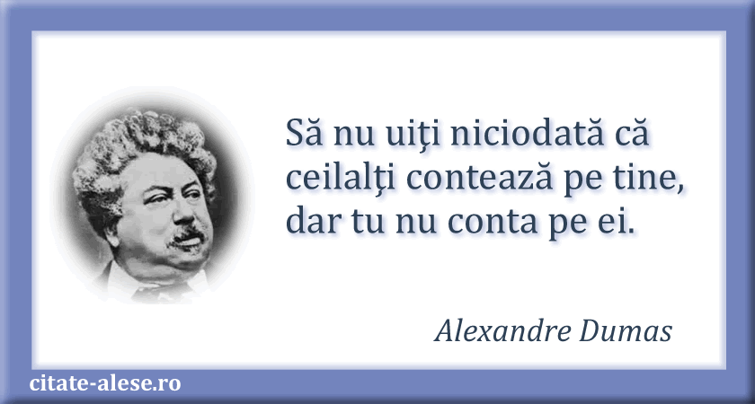 Alexandre Dumas, citat despre incredere