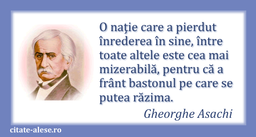 Gheorghe Asachi, citat despre naţiune