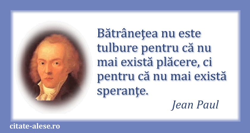 Jean Paul, citat despre bătrâneţe