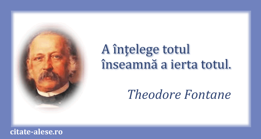 Theodore Fontane, citat despre înţelegere