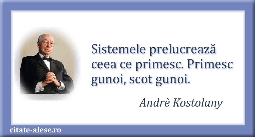Andre Kostolany, citat despre sistem