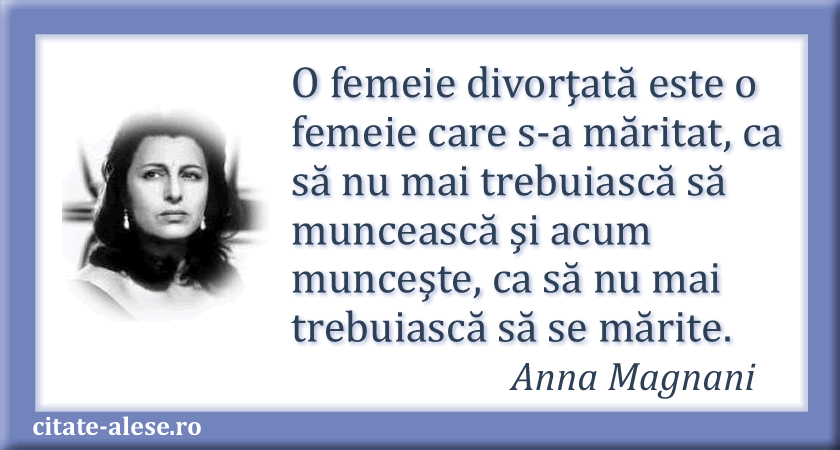 Anna Magnani, citat despre femei