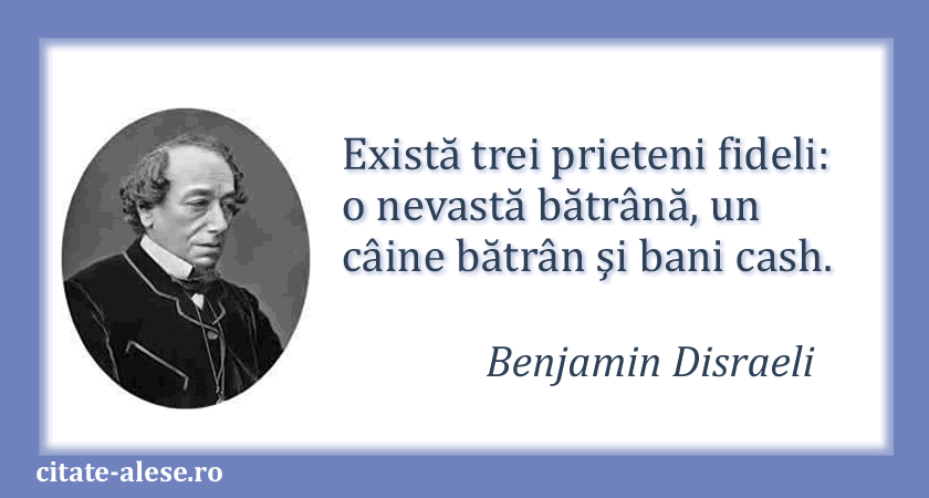 Benjamin Disraeli, Citat despre prietenie şi fidelitate