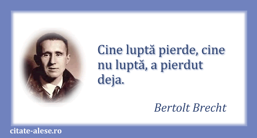 Bertolt Brecht, citat despre luptă