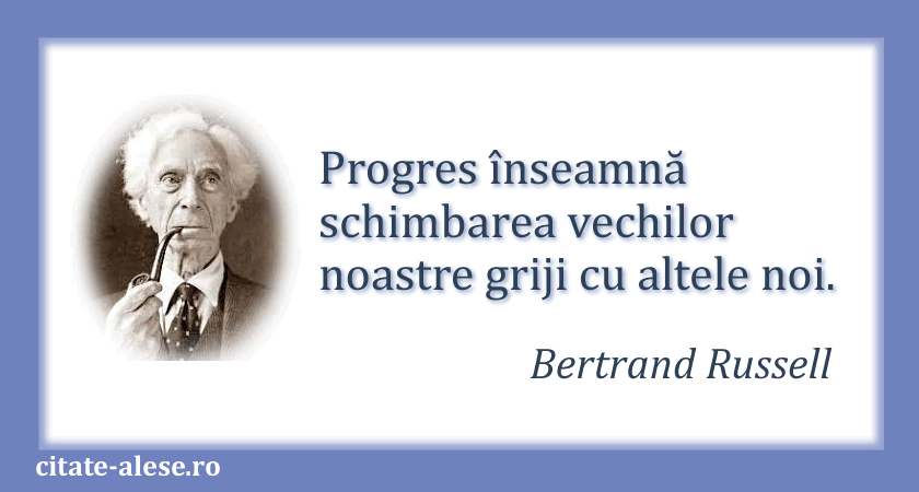 Bertrand Russell, citat despre progres