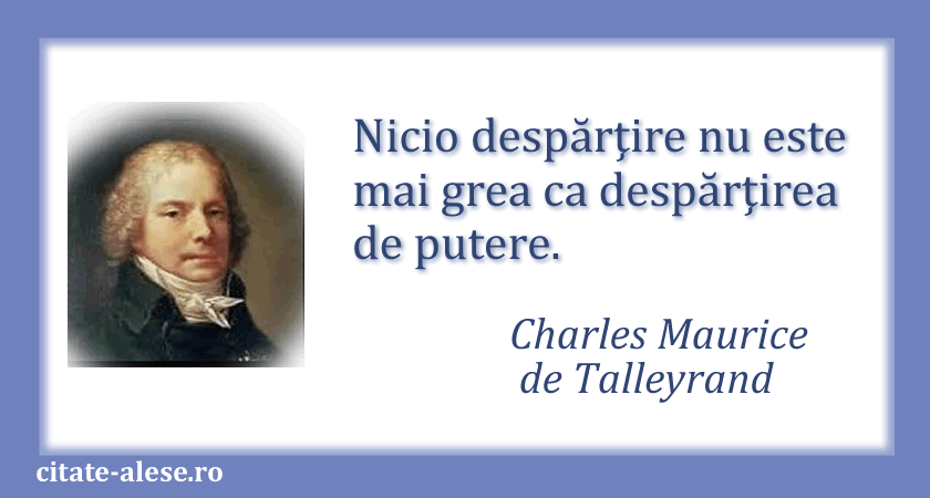 Charles Maurice de Talleyrand, citat despre despărţire