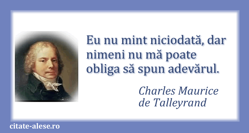 Charles Maurice de Talleyrand, citat despre adevăr şi minciună