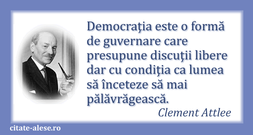 Clement Attlee, citat despre democraţie