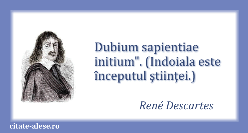 Descartes, citat despre îndoială şi şttinţă