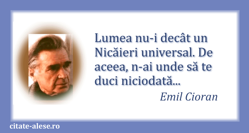 Emil Cioran, citat despre lume