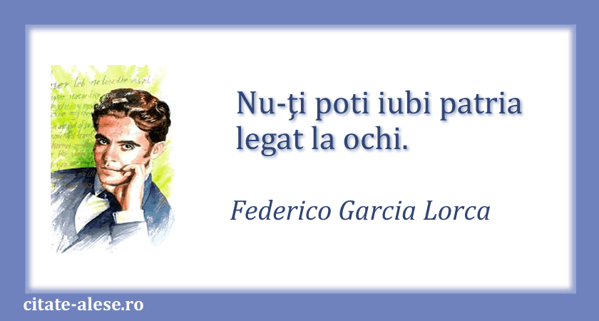 Federico Garcia Lorca, citat despre patriotism