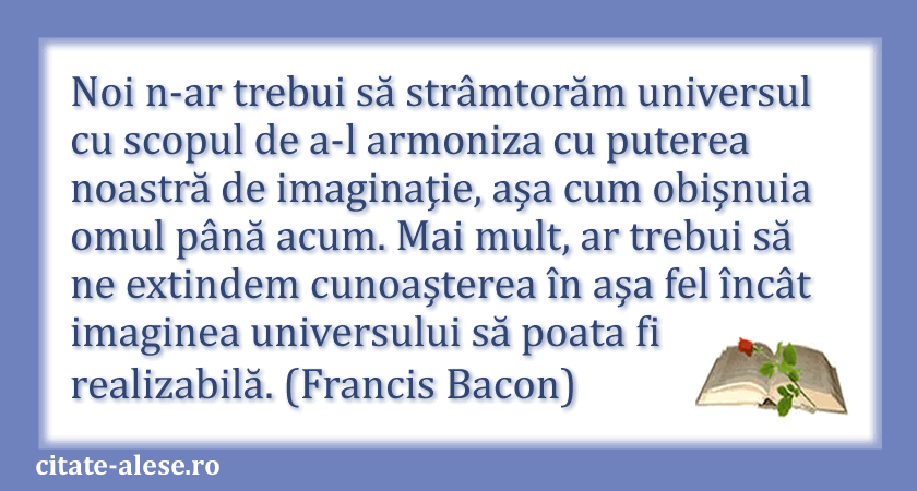 Francis Bacon, citat despre univers