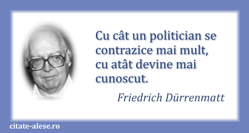 Friedrich Duerrenmatt, citat despre politicieni