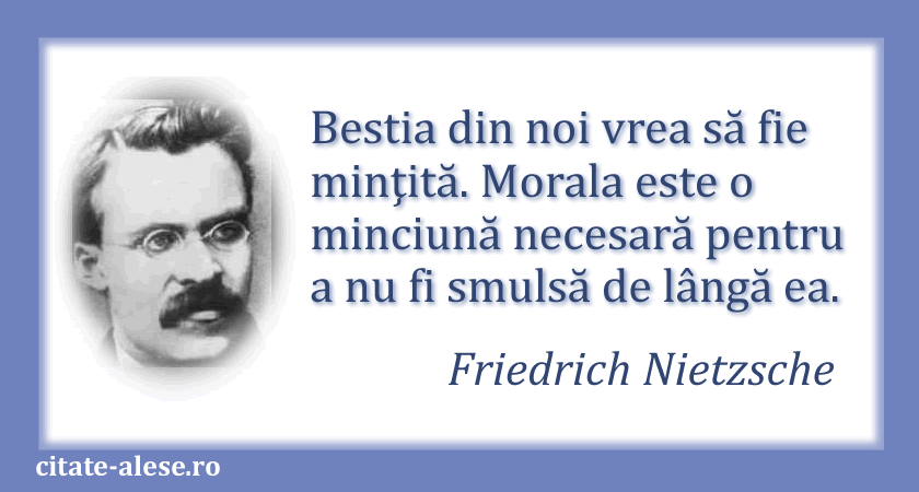Friedrich Nietzsche, citat despre morală şi minciună