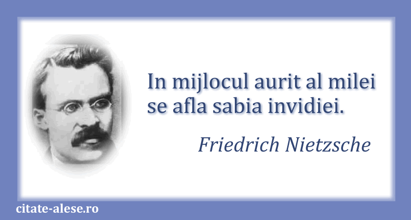 Friedrich Nietzsche, citat despre milă şi invidie