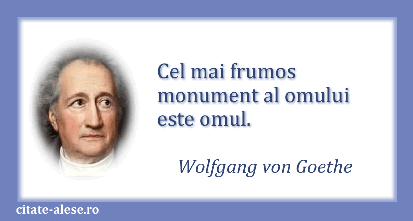 Goethe, citat despre monument