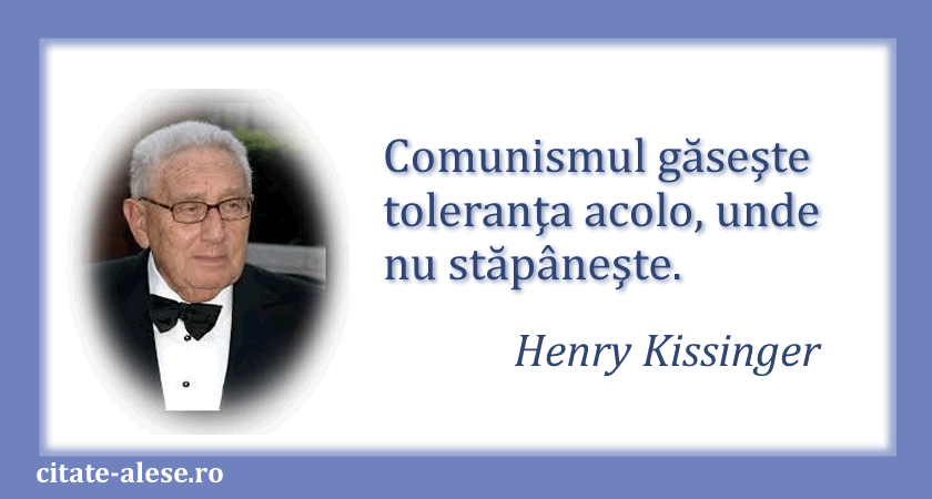 Henry Kissinger, citat despre politică şi comunism