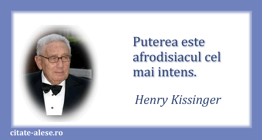 Henry Kissinger, citat despre putere
