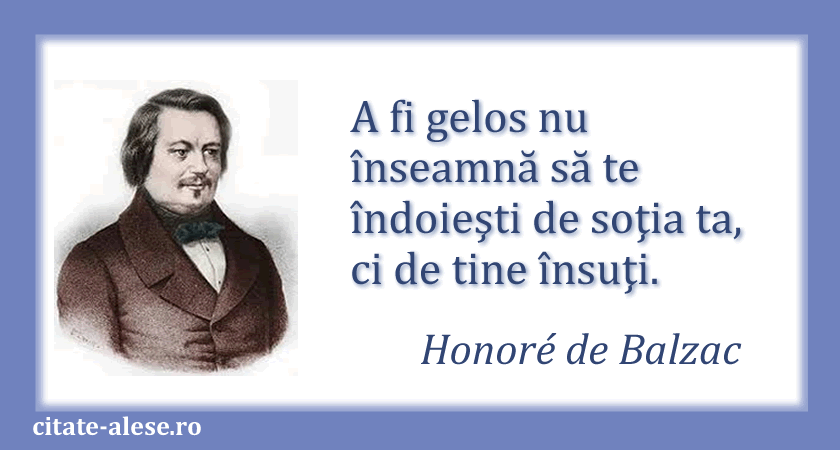 Honoré de Balzac, citat despre gelozie