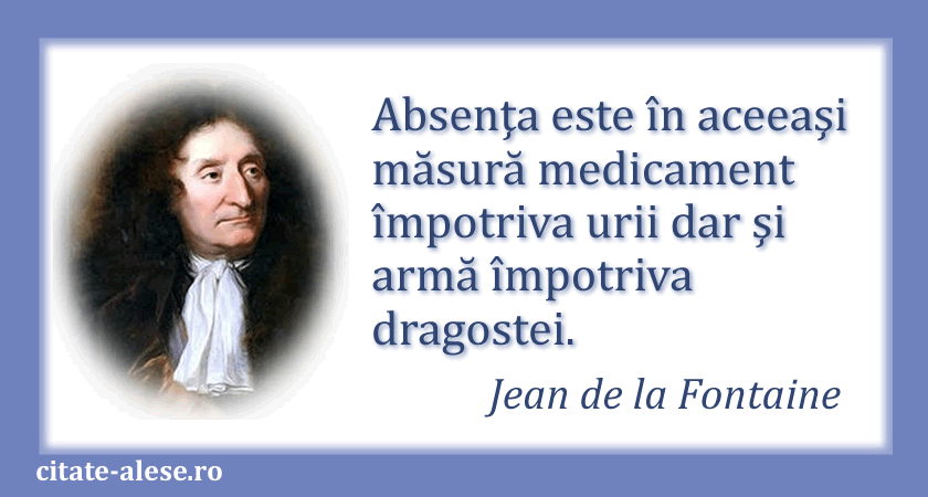 Jean de la Fontaine, citat despre absenţă