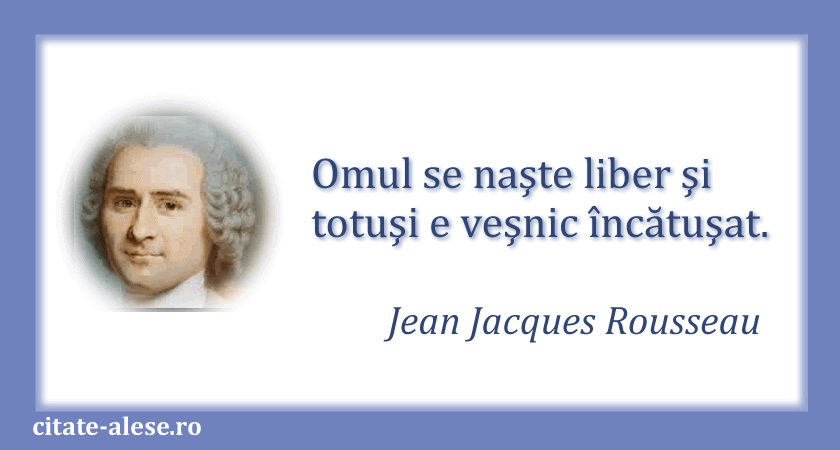 Jean-Jacques Rousseau, citat despre libertate
