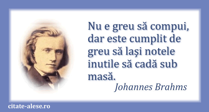 Johannes Brahms, citat despre muzică