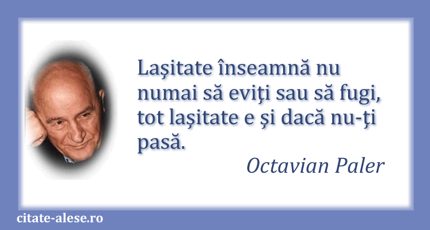 Octavian Paler, citat despre laşitate