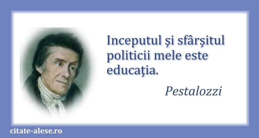 Pestalozzi, citat despre educaţie