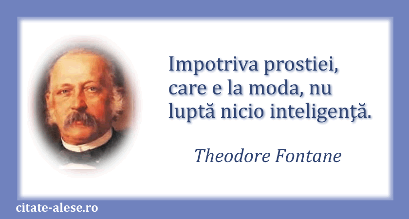 Theodore Fontane, citat despre prostie