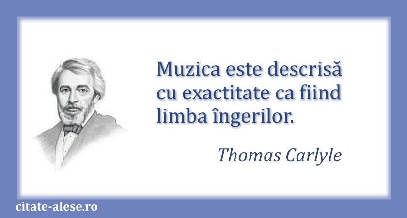 Thomas Carlyle, citat despre muzică