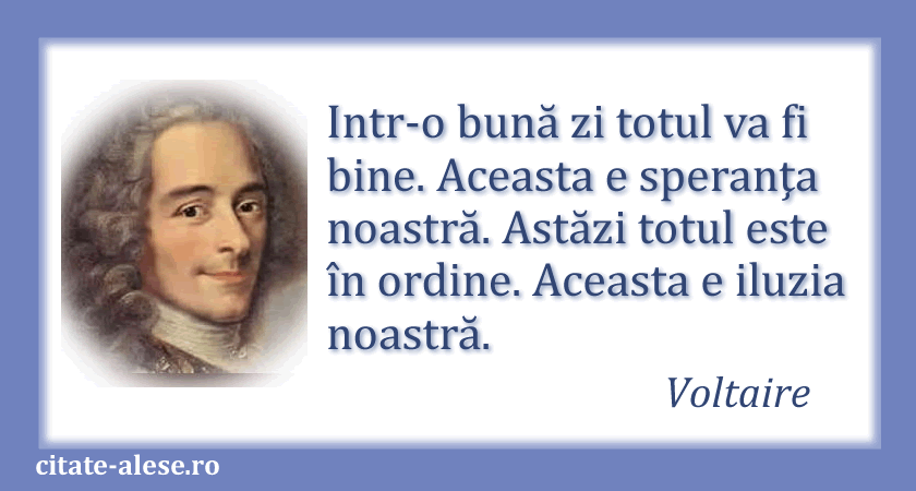 Voltaire, citat despre speranţe şi iluzii