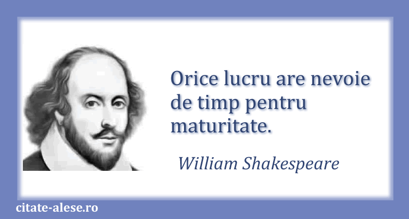 William Shakespeare, citat despre maturitate